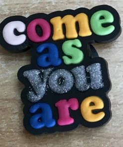 Come As You Are Rubber Shoe Charms